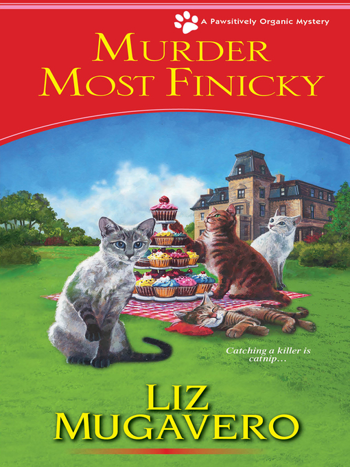 Title details for Murder Most Finicky by Liz Mugavero - Available